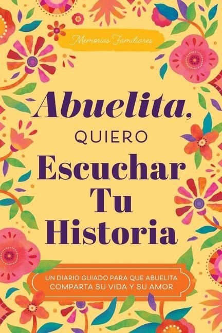 Produktbild: Abuelita, Quiero Escuchar Tu Historia