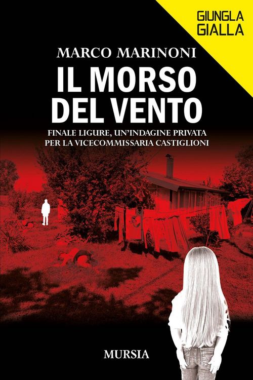 Produktbild: Il morso del vento. Finale Ligure, un'indagine privata per la vice commissaria Castiglioni