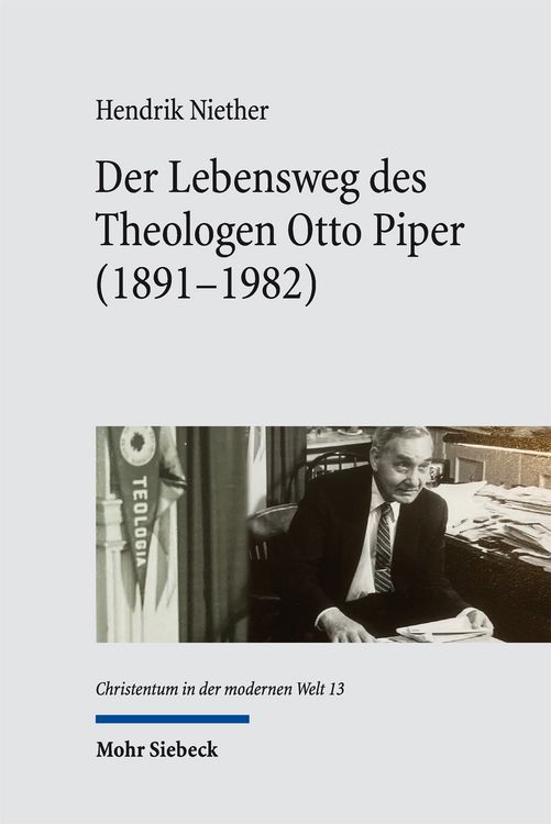 Produktbild: Der Lebensweg des Theologen Otto Piper (1891-1982)