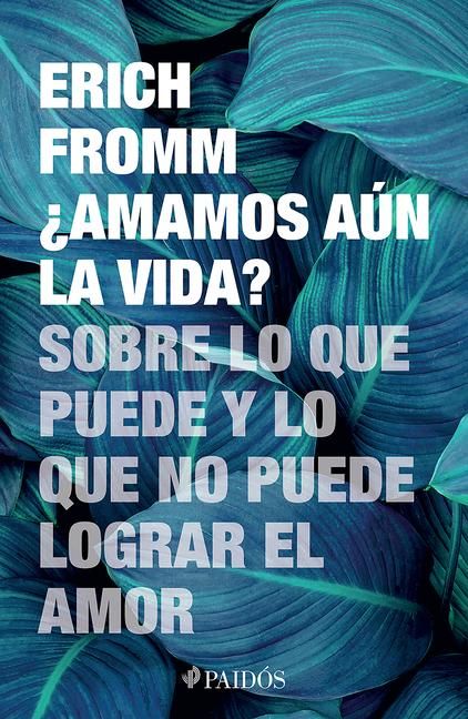 Produktbild: &iquest;Amamos A&uacute;n La Vida? Sobre Lo Que Puede Y Lo Que No Puede Lograr El Amor / Do We Still Love Life?