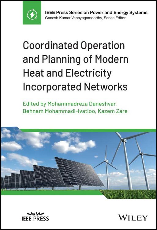 Produktbild: Coordinated Operation and Planning of Modern Heat and Electricity Incorporated Networks