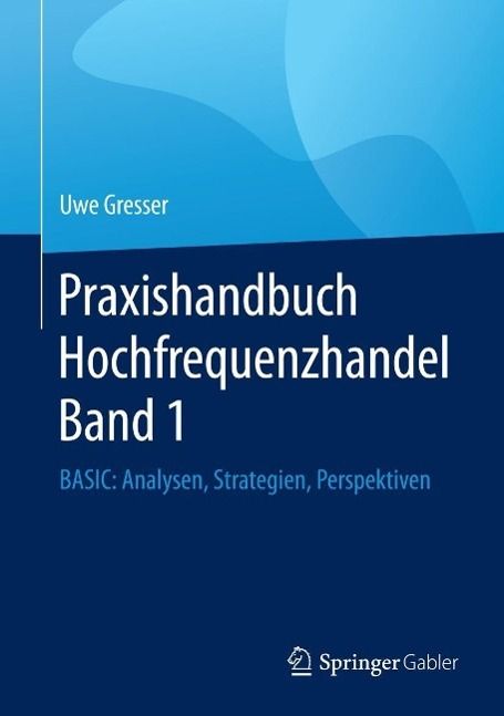 Produktbild: Praxishandbuch Hochfrequenzhandel Band 1