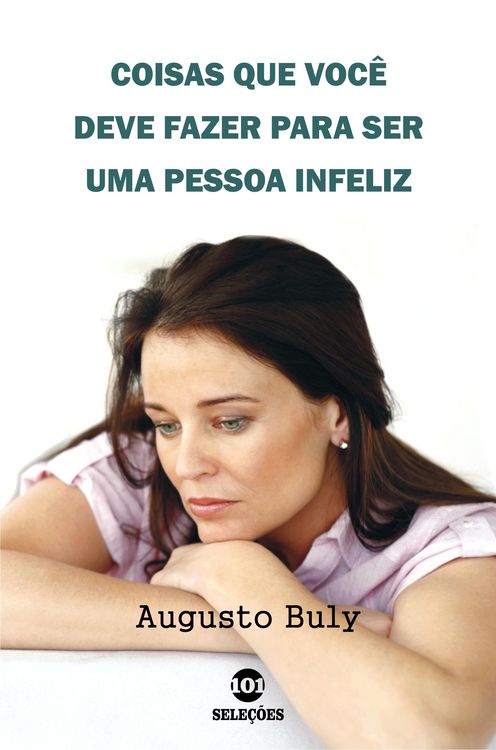 Produktbild: Coisas que voc&ecirc; deve fazer para ser uma pessoa infeliz