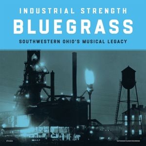 Produktbild: Industrial Strength Bluegrass - Southwestern Ohio
