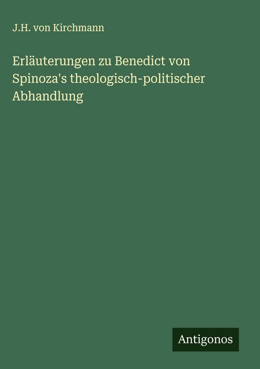 Produktbild: Erl&auml;uterungen zu Benedict von Spinoza's theologisch-politischer Abhandlung