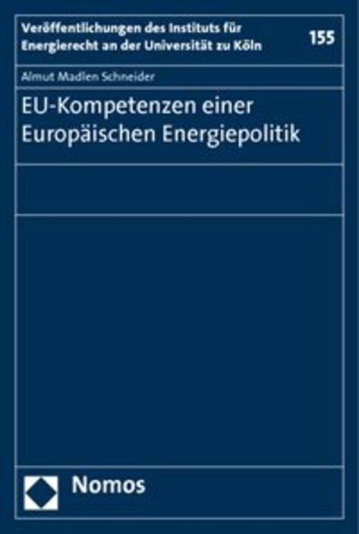 Produktbild: EU-Kompetenzen einer Europ&auml;ischen Energiepolitik
