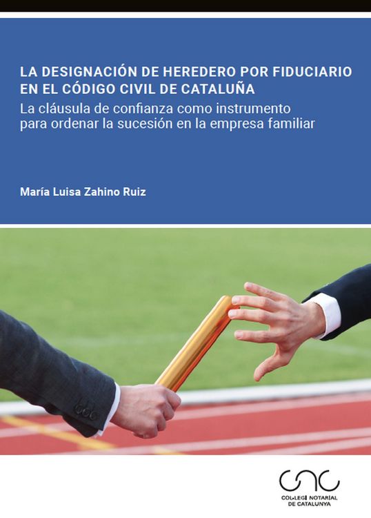 Produktbild: La designaci&oacute;n de heredero por fiduciario en el C&oacute;digo civil de Catalu&ntilde;a