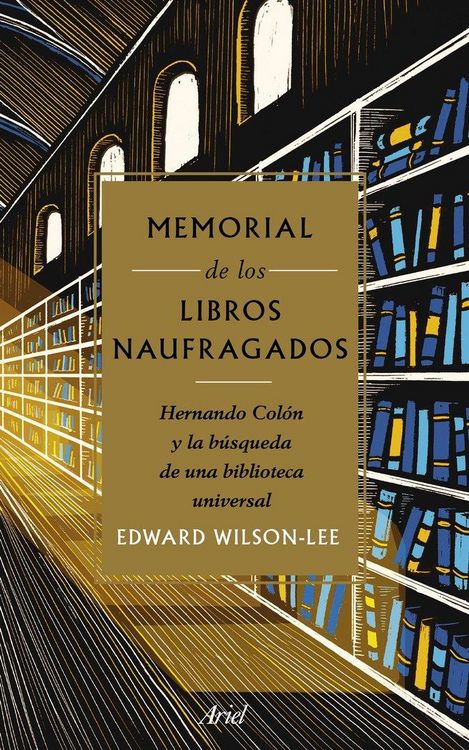 Produktbild: Memorial de los libros naufragados : Hernando Col&oacute;n y la b&uacute;squeda de una biblioteca universal