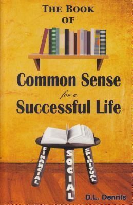Produktbild: The Book of Common Sense for a Successful Life: Financial, Social, Spiritual