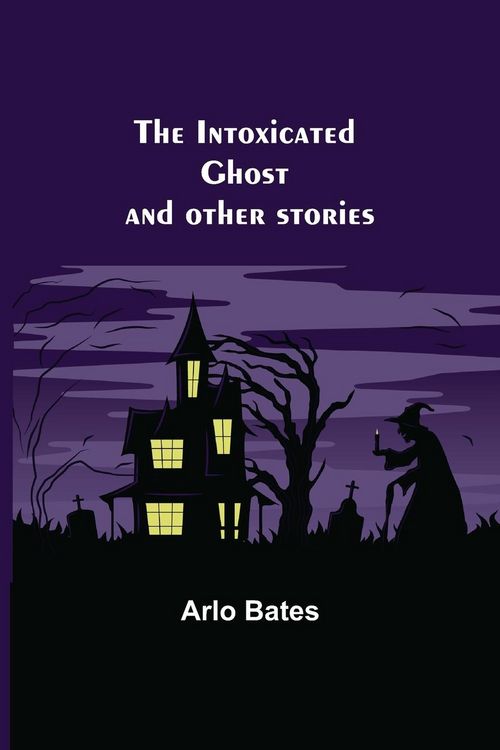 Produktbild: The Intoxicated Ghost; and other stories