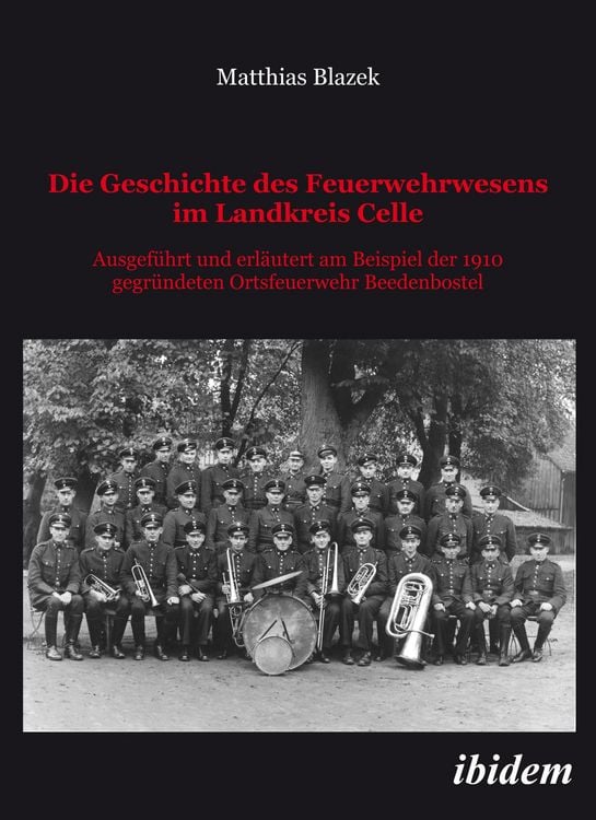 Produktbild: Die Geschichte des Feuerwehrwesens im Landkreis Celle