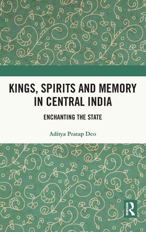 Produktbild: Kings, Spirits and Memory in Central India