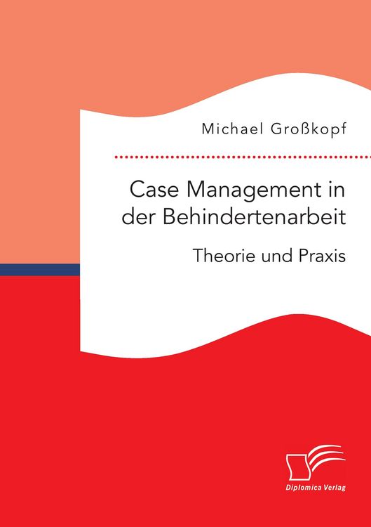 Produktbild: Case Management in der Behindertenarbeit: Theorie und Praxis