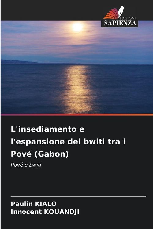 Produktbild: L'insediamento e l'espansione dei bwiti tra i Pov&eacute; (Gabon)