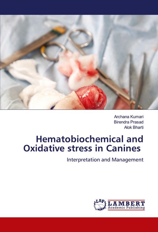 Produktbild: Hematobiochemical and Oxidative stress in Canines