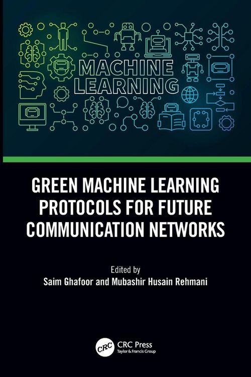 Produktbild: Green Machine Learning Protocols for Future Communication Networks