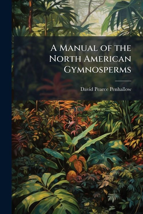 Produktbild: A Manual of the North American Gymnosperms