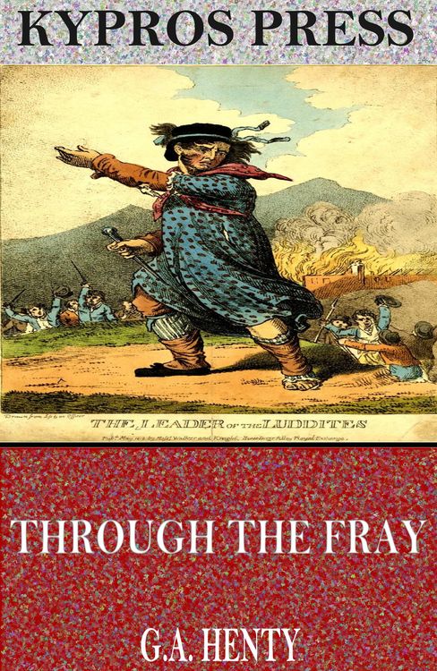 Produktbild: Through the Fray: A Tale of the Luddite Riots