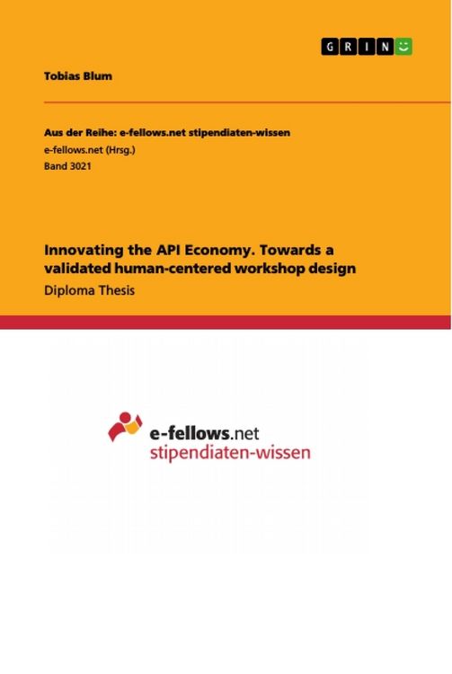 Produktbild: Innovating the API Economy. Towards a validated human-centered workshop design