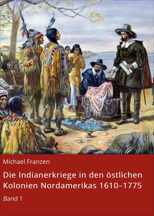 Produktbild: Die Indianerkriege in den &ouml;stlichen Kolonien Nordamerikas 1610-1775