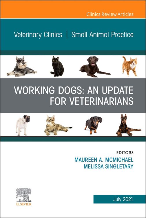 Produktbild: Working Dogs: An Update for Veterinarians, An Issue of Veterinary Clinics of North America: Small Animal Practice, E-Book