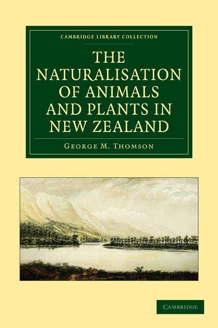 Produktbild: The Naturalisation of Animals and Plants in New Zealand