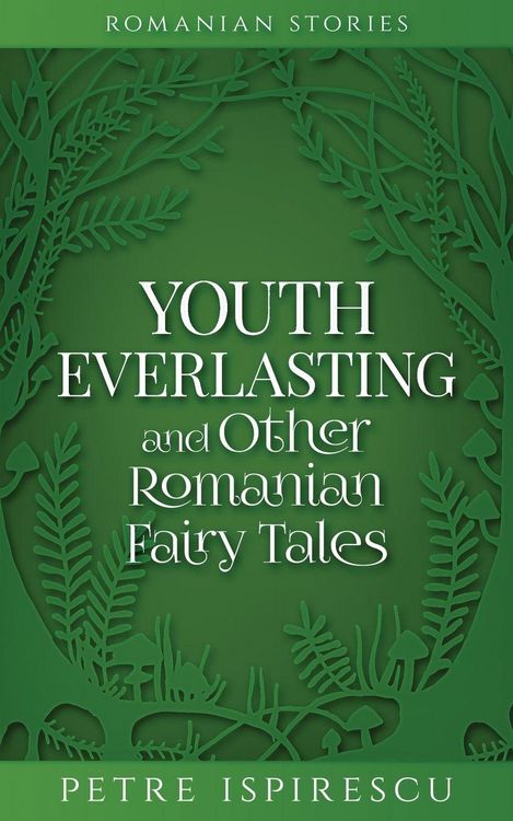 Produktbild: Youth Everlasting and Other Romanian Fairy Tales