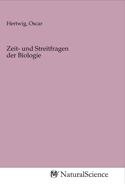 Produktbild: Zeit- und Streitfragen der Biologie