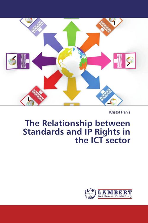 Produktbild: The Relationship between Standards and IP Rights in the ICT sector