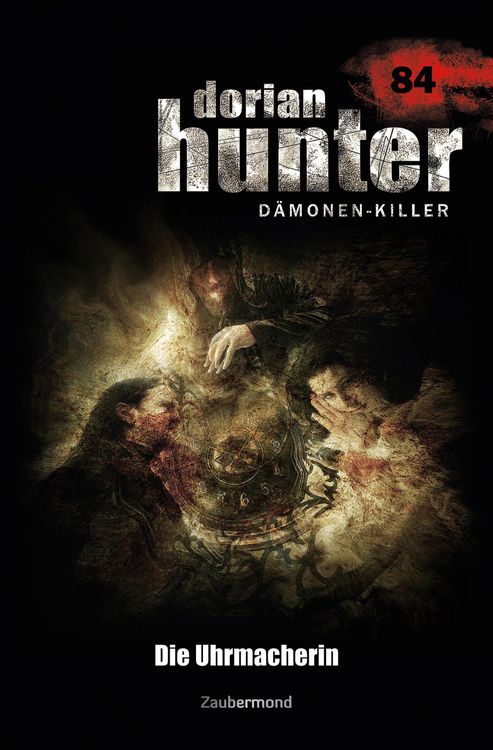 Produktbild: Dorian Hunter 84 - Die Uhrmacherin
