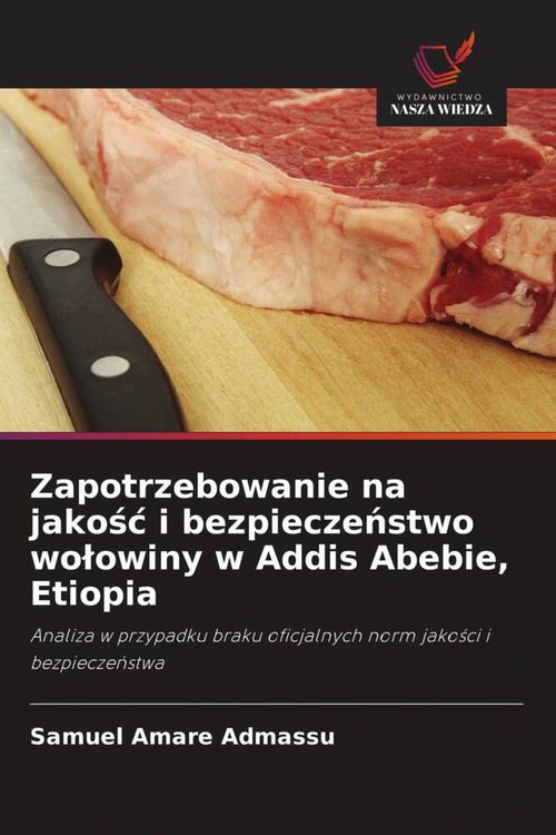 Produktbild: Zapotrzebowanie na jako&iquest;&iquest; i bezpiecze&iquest;stwo wo&iquest;owiny w Addis Abebie, Etiopia