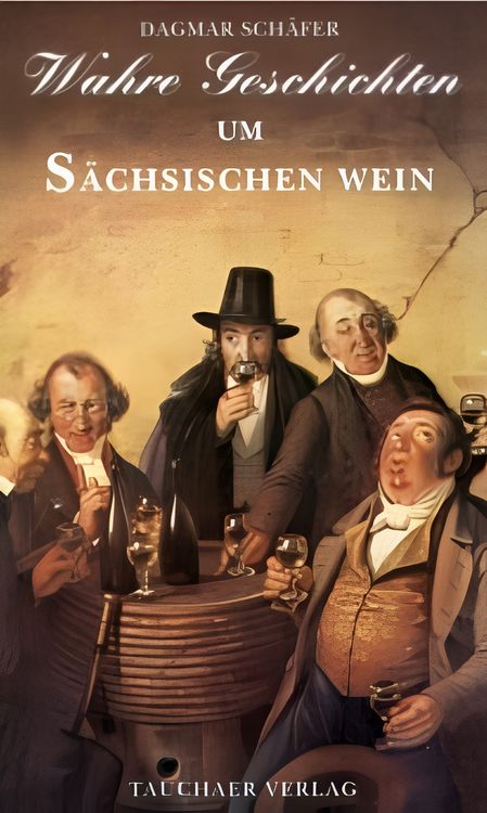 Produktbild: Wahre Geschichten um S&auml;chsischen Wein