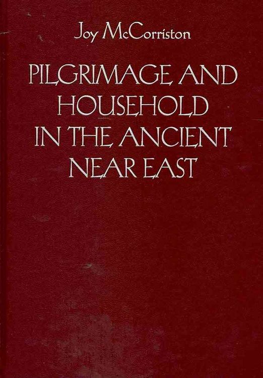 Produktbild: Pilgrimage and Household in the Ancient Near East