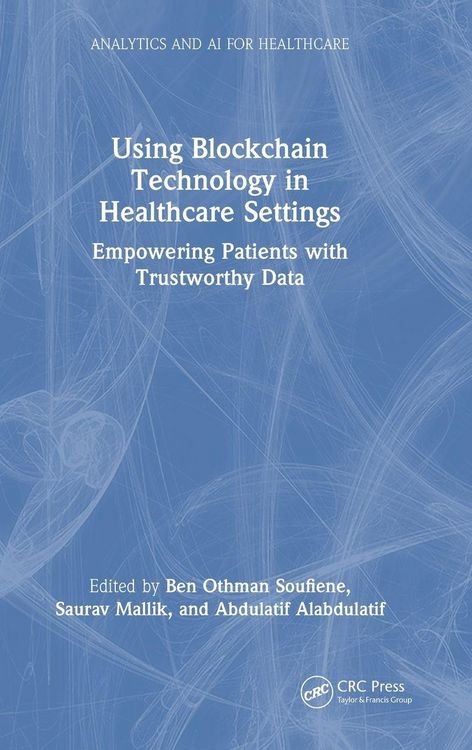 Produktbild: Using Blockchain Technology in Healthcare Settings