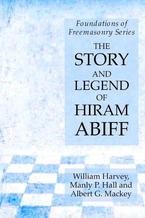Produktbild: The Story and Legend of Hiram Abiff