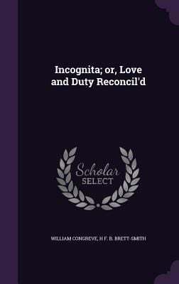 Produktbild: Incognita; or, Love and Duty Reconcil'd