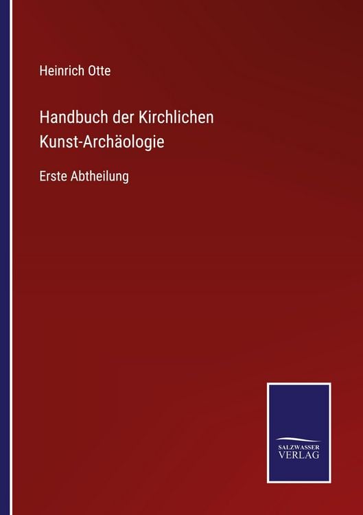 Produktbild: Handbuch der Kirchlichen Kunst-Arch&auml;ologie