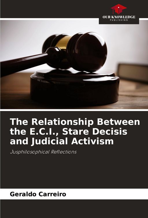 Produktbild: The Relationship Between the E.C.I., Stare Decisis and Judicial Activism