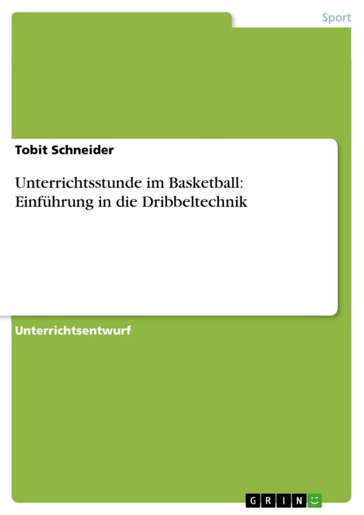 Produktbild: Unterrichtsstunde im Basketball: Einf&uuml;hrung in die Dribbeltechnik