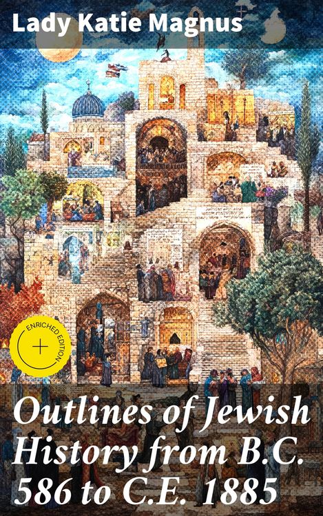 Produktbild: Outlines of Jewish History from B.C. 586 to C.E. 1885
