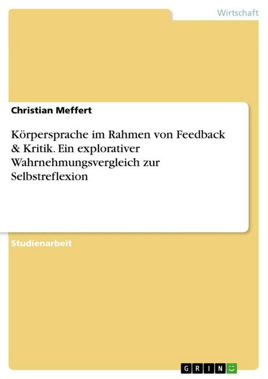 Produktbild: K&ouml;rpersprache im Rahmen von Feedback & Kritik. Ein explorativer Wahrnehmungsvergleich zur Selbstreflexion