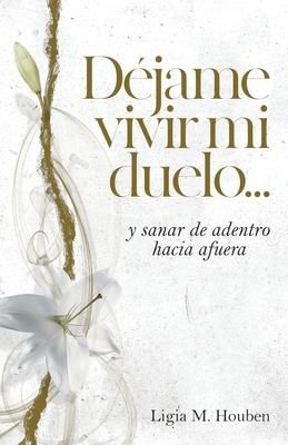 Produktbild: D&eacute;jame vivir mi duelo...