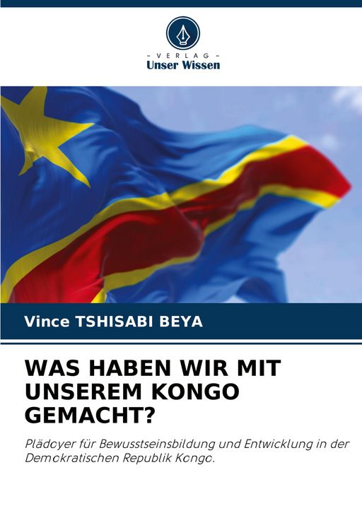 Produktbild: Was Haben Wir mit Unserem Kongo Gemacht?