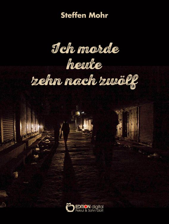 Produktbild: Ich morde heute zehn nach zw&ouml;lf