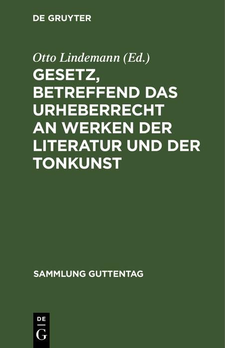 Produktbild: Gesetz, betreffend das Urheberrecht an Werken der Literatur und der Tonkunst