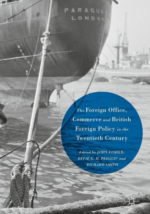 Produktbild: The Foreign Office, Commerce and British Foreign Policy in the Twentieth Century