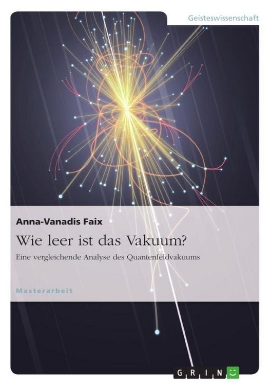 Produktbild: Wie leer ist das Vakuum? Eine vergleichende Analyse des Quantenfeldvakuums