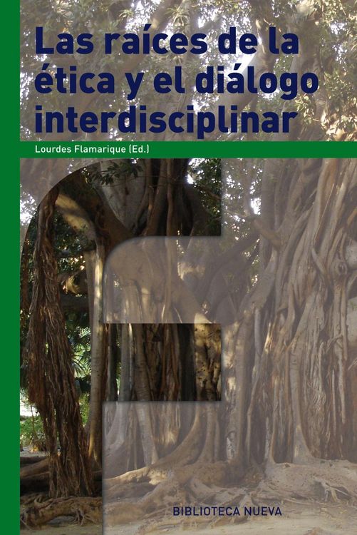 Produktbild: Las ra&iacute;ces de la &eacute;tica y el di&aacute;logo interdisciplinar