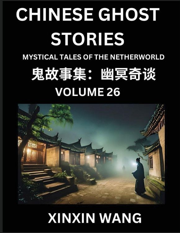 Produktbild: Chinese Ghost Stories (Part 26)- Learn Mandarin Chinese Language and Culture by Reading Short Stories, HSK All Levels, Simplified Character Edition, Easy Lessons for Beginners