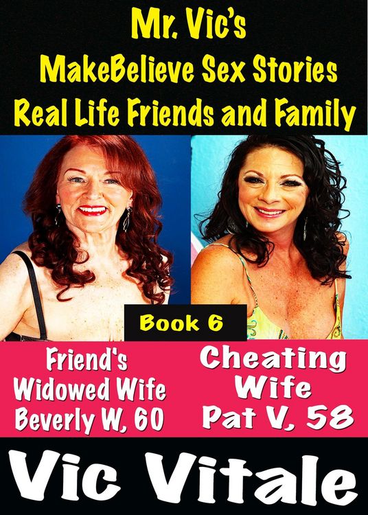 Produktbild: Mr. Vic's MakeBelieve Sex Stories Real Life Friends and Family Book 6